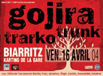 trunk - live 16042004 - Biarritz avec Gojira et Trarko